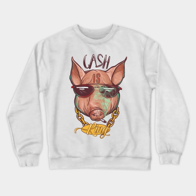 Cash is king Crewneck Sweatshirt by Magda